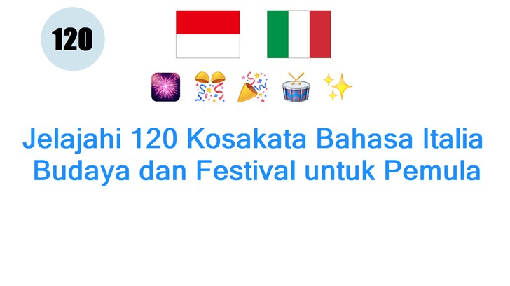 Jelajahi 120 Kosakata Bahasa Italia: Budaya dan Festival untuk Pemula